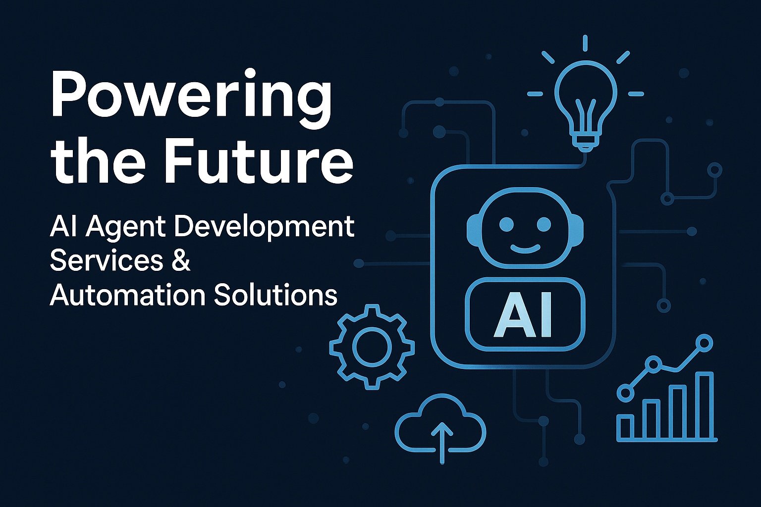 Powering the Future: AI Agent Development Services & Automation Solutions